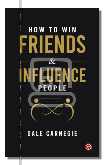 How to win Friends and Influence people