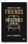How to win Friends and Influence people